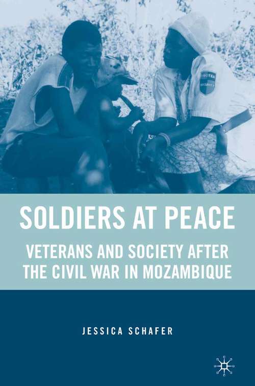Book cover of Soldiers at Peace: Veterans of the Civil War in Mozambique (2007)