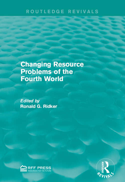 Book cover of Changing Resource Problems of the Fourth World (Routledge Revivals)