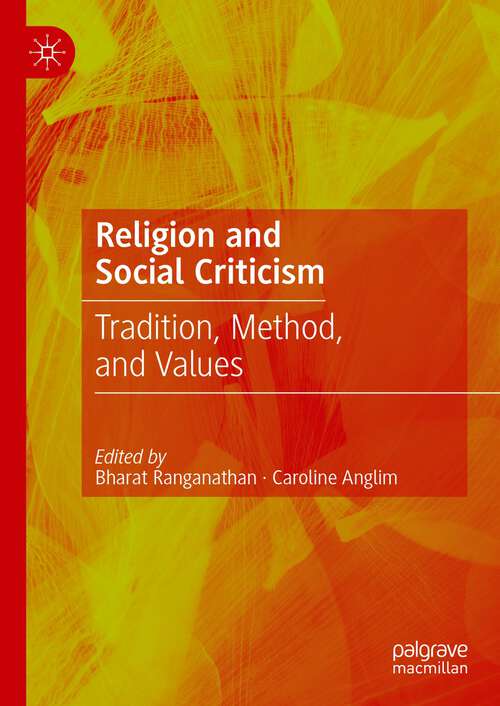Book cover of Religion and Social Criticism: Tradition, Method, and Values (1st ed. 2024)