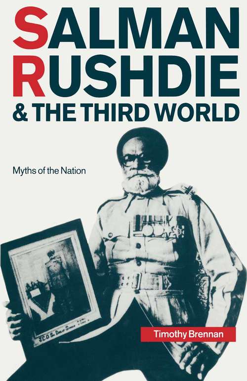 Book cover of Salman Rushdie and the Third World: Myths of the Nation (1st ed. 1989)