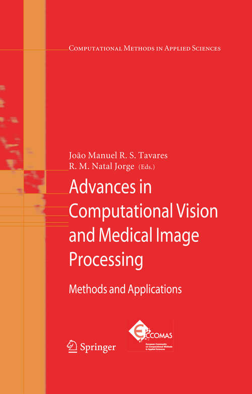 Book cover of Advances in Computational Vision and Medical Image Processing: Methods and Applications (2009) (Computational Methods in Applied Sciences #13)