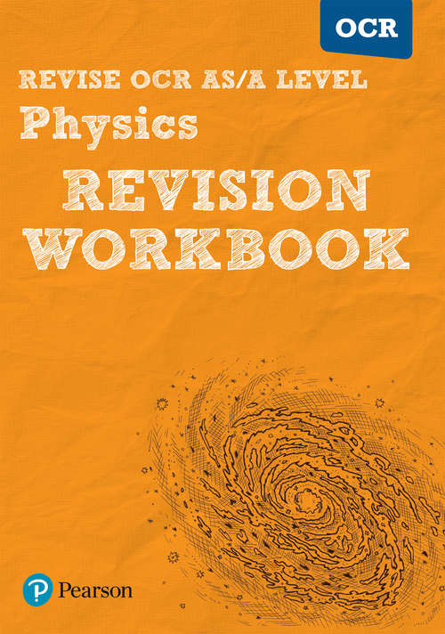 Book cover of Revise OCR AS/A Level Physics Revision Workbook: for home learning, 2022 and 2023 assessments and exams (REVISE OCR GCE Science 2015)