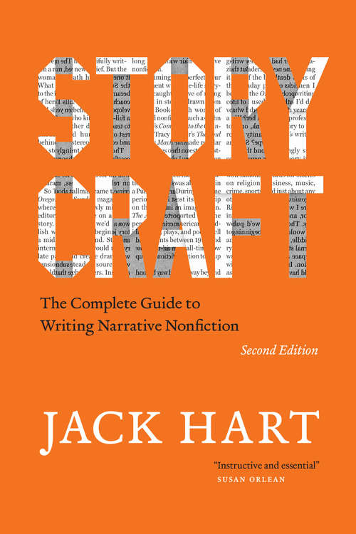 Book cover of Storycraft, Second Edition: The Complete Guide to Writing Narrative Nonfiction (Chicago Guides to Writing, Editing, and Publishing)