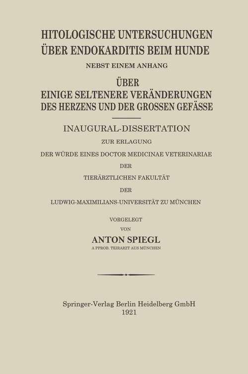 Book cover of Histologische Untersuchungen Über Endokarditis Beim Hunde (1921)