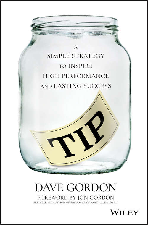 Book cover of TIP: A Simple Strategy to Inspire High Performance and Lasting Success