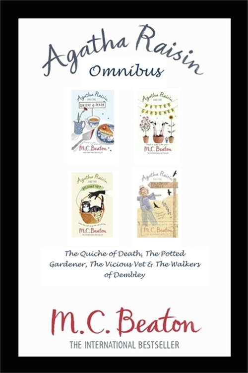 Book cover of Agatha Raisin Omnibus: The Quiche Of Death, The Potted Gardener, The Vicious Vet And The Walkers Of Dembley (Agatha Raisin #64)
