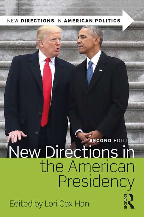 Book cover of New Directions in the American Presidency (2) (New Directions in American Politics)