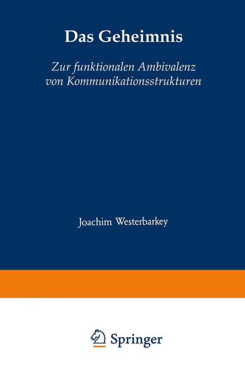 Book cover of Das Geheimnis: Zur funktionalen Ambivalenz von Kommunikationsstrukturen (1991)