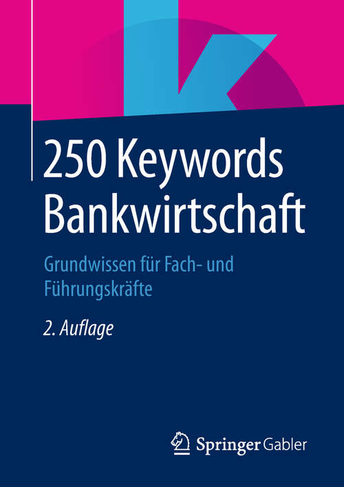 Book cover of 250 Keywords Bankwirtschaft: Grundwissen für Fach- und Führungskräfte (2. Aufl. 2019)