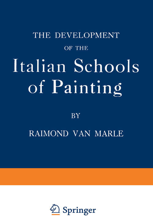 Book cover of The Development of the Italian Schools of Painting: Volume IX (1927)