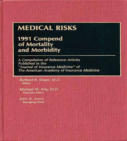Book cover of Medical Risks: 1991 Compend of Mortality and Morbidity (Non-ser.)