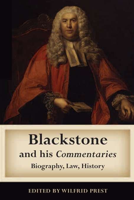 Book cover of Blackstone and his Commentaries: Biography, Law, History