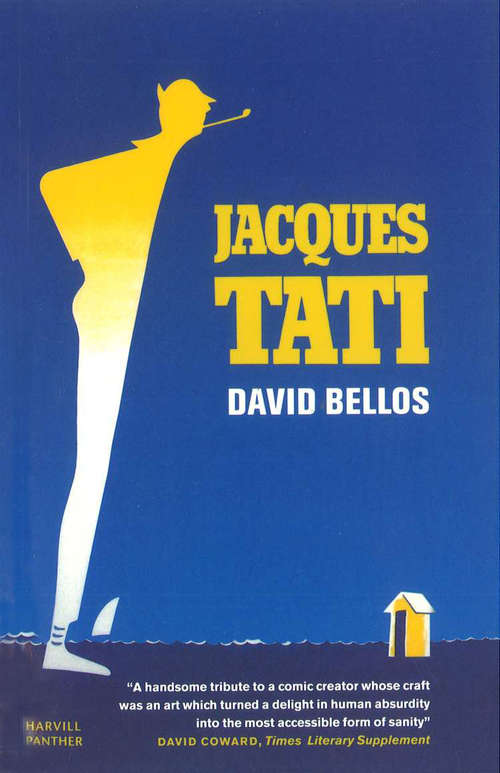 Book cover of Jacques Tati: His Life And Art
