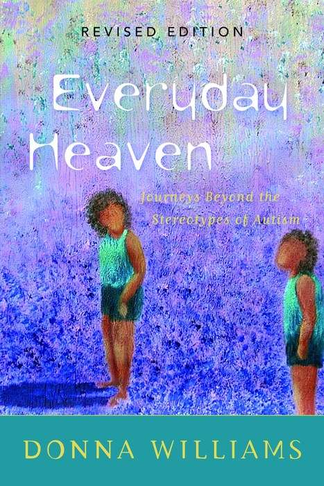 Book cover of Everyday Heaven: Journeys Beyond the Stereotypes of Autism (PDF)