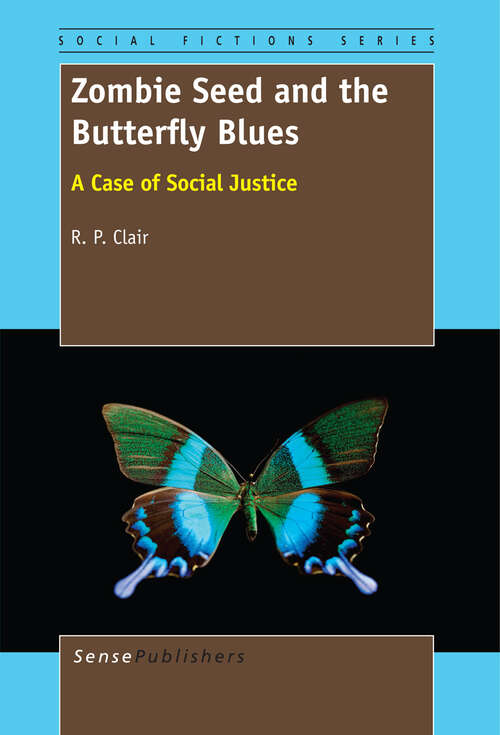 Book cover of Zombie Seed and the Butterfly Blues: A Case of Social Justice (2013) (Social Fictions Series)