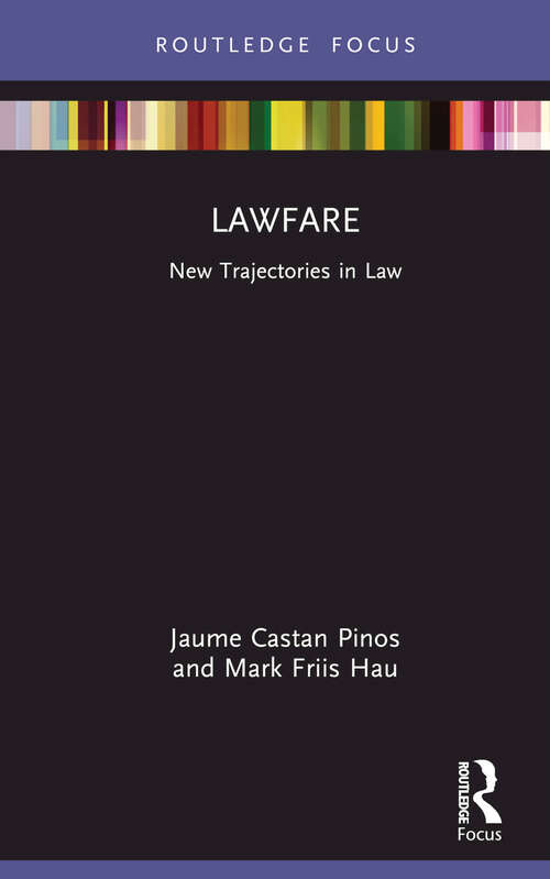 Book cover of Lawfare: New Trajectories in Law (New Trajectories in Law)