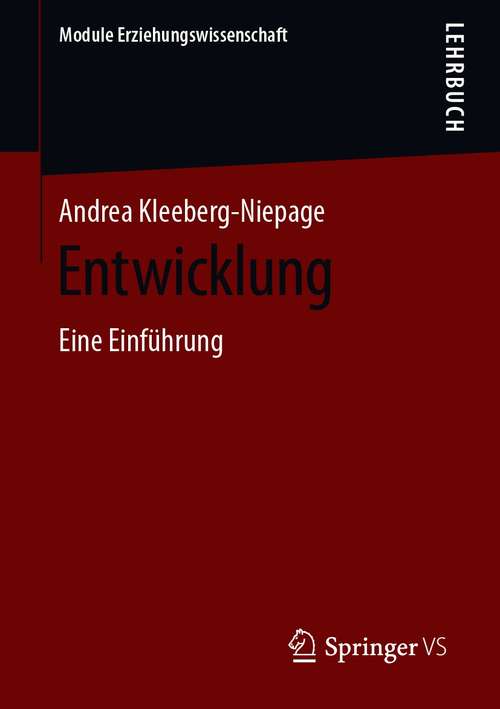 Book cover of Entwicklung: Eine Einführung (1. Aufl. 2021) (Module Erziehungswissenschaft #2)
