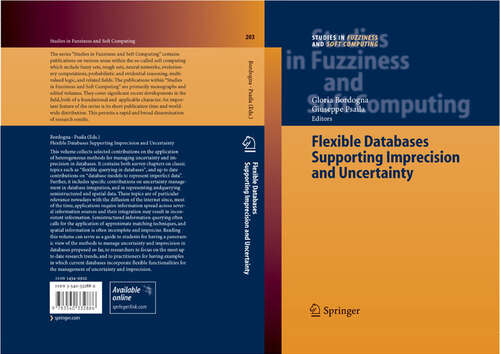 Book cover of Flexible Databases Supporting Imprecision and Uncertainty (2006) (Studies in Fuzziness and Soft Computing #203)
