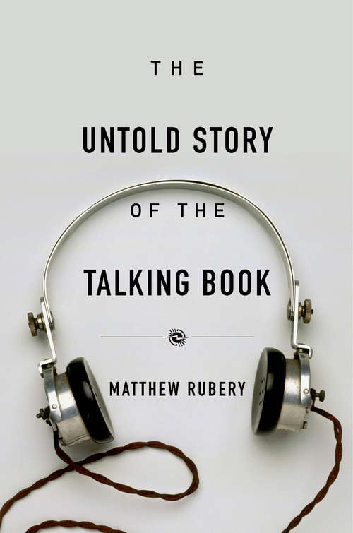 Book cover of The Untold Story of the Talking Book
