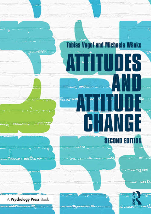 Book cover of Attitudes and Attitude Change (2) (Social Psychology A Modular Ser.)