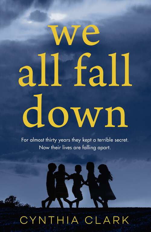 Book cover of We All Fall Down: The most gripping thriller you'll read this year!