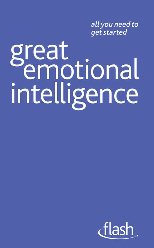 Book cover of Great Emotional Intelligence: Great Emotional Intelligence (Flash)
