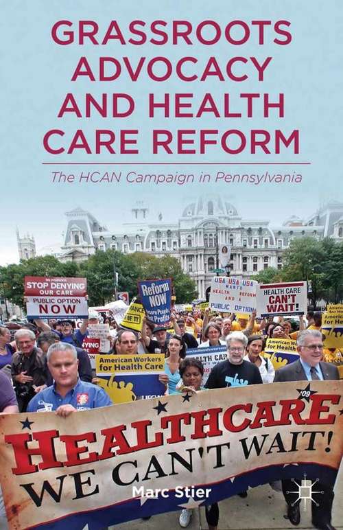 Book cover of Grassroots Advocacy and Health Care Reform: The HCAN Campaign in Pennsylvania (2013)