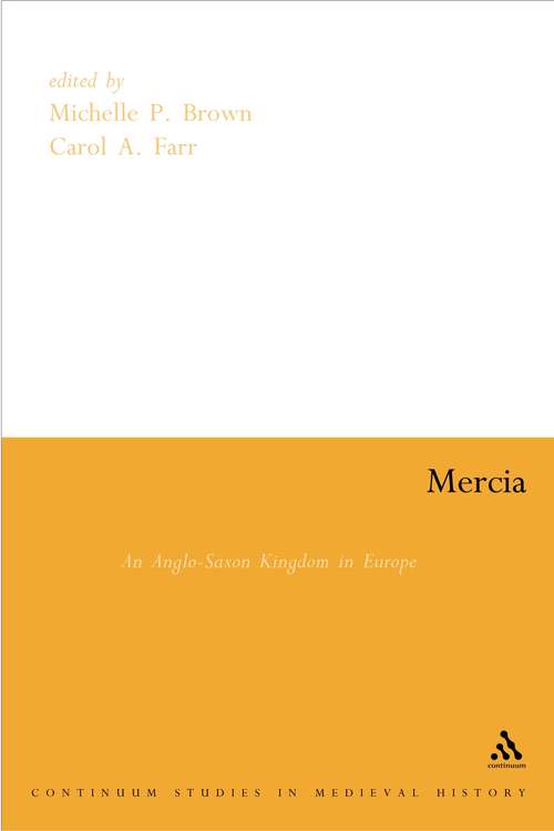Book cover of Mercia: An Anglo-Saxon Kingdom in Europe