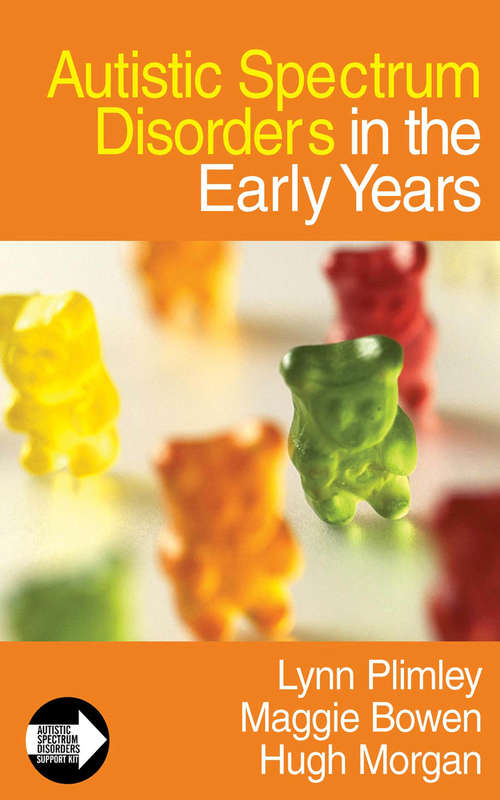 Book cover of Autistic Spectrum Disorders in the Early Years