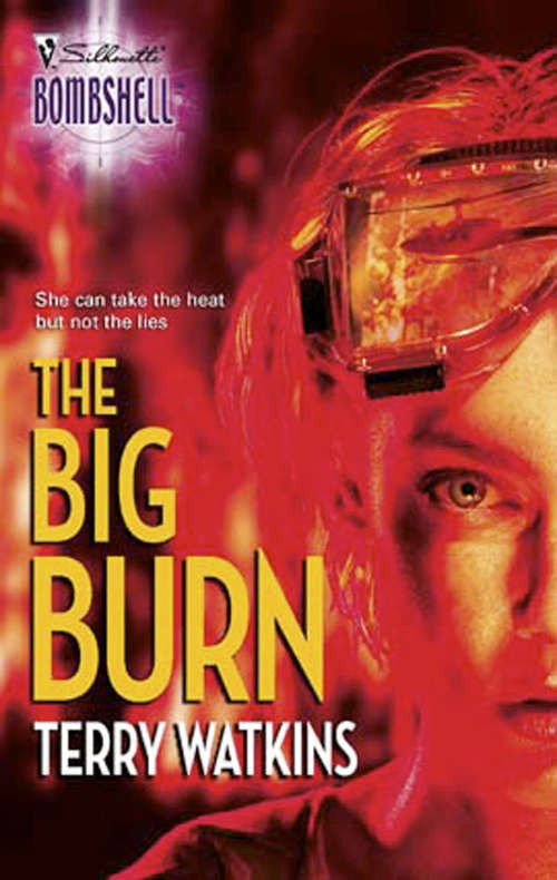 Book cover of The Big Burn (ePub First edition) (Mills And Boon Silhouette Ser.)