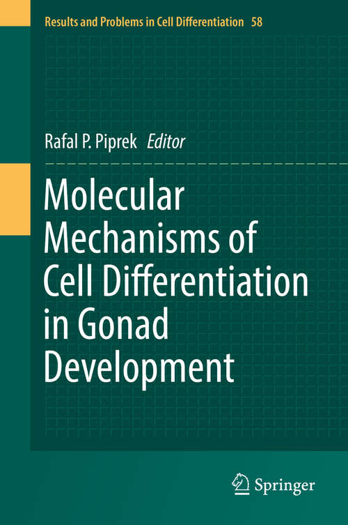 Book cover of Molecular Mechanisms of Cell Differentiation in Gonad Development (1st ed. 2016) (Results and Problems in Cell Differentiation #58)