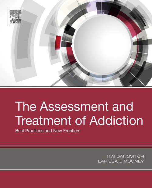 Book cover of The Assessment and Treatment of Addiction: Best Practices and New Frontiers