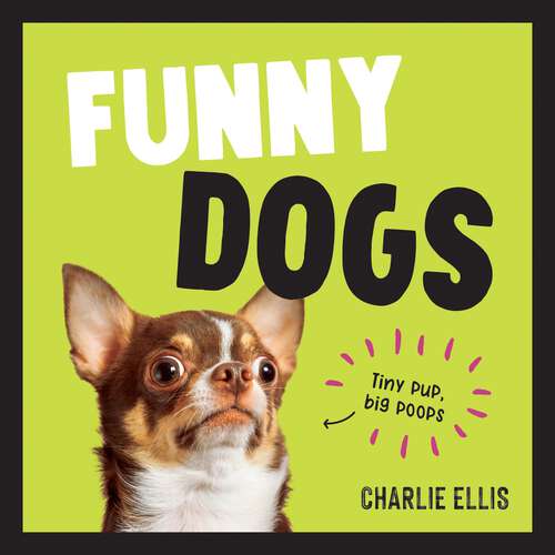 Book cover of Funny Dogs: A Hilarious Collection of the World’s Silliest Dogs and Most Relatable Memes