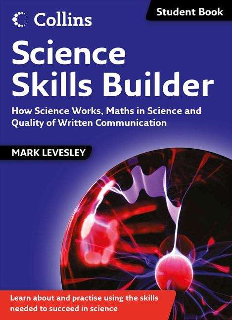 Book cover of Science Skills Builder: How Science Works, Maths In Science And Quality Of Written Communication (PDF) (Science Skills Ser.)