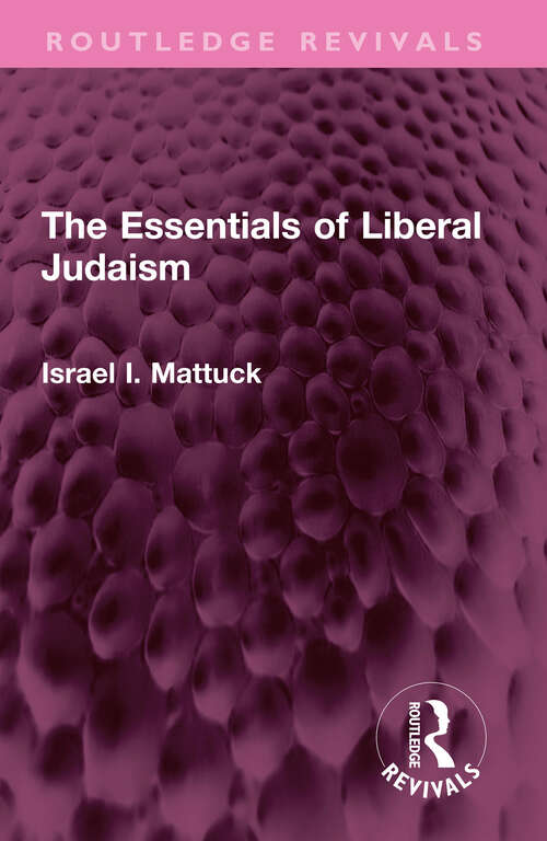 Book cover of The Essentials of Liberal Judaism (Routledge Revivals)