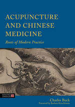 Book cover of Acupuncture and Chinese Medicine: Roots of Modern Practice