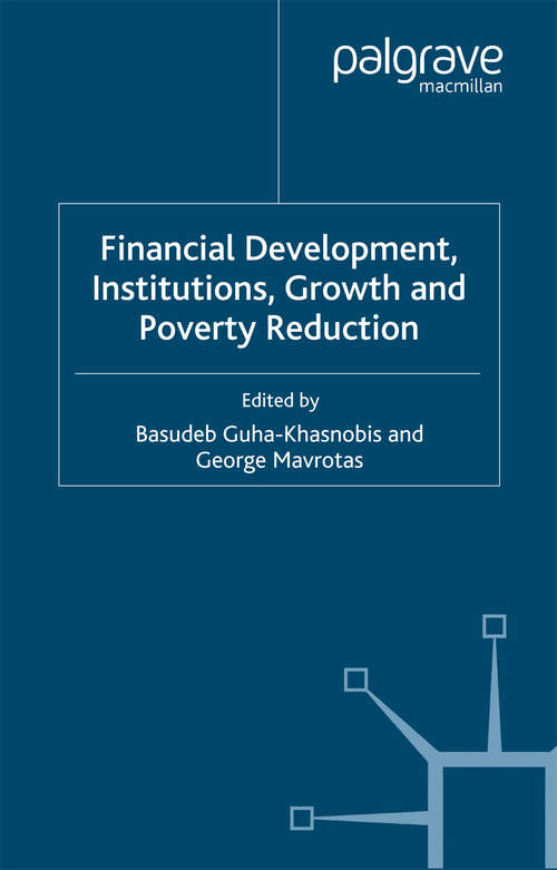 Book cover of Financial Development, Institutions, Growth and Poverty Reduction (2008) (Studies in Development Economics and Policy)