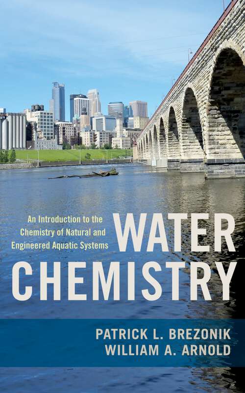 Book cover of Water Chemistry: An Introduction to the Chemistry of Natural and Engineered Aquatic Systems