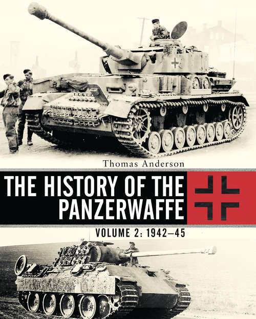 Book cover of The History of the Panzerwaffe: Volume 2: 1942–45
