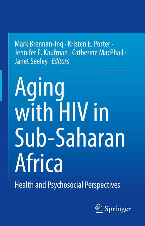 Book cover of Aging with HIV in Sub-Saharan Africa: Health and Psychosocial Perspectives (1st ed. 2022)