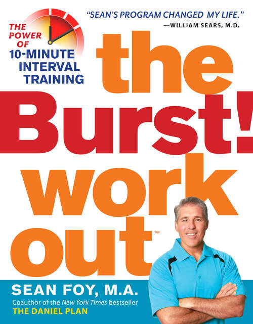 Book cover of The Burst! Workout: The Power of 10-Minute Interval Training