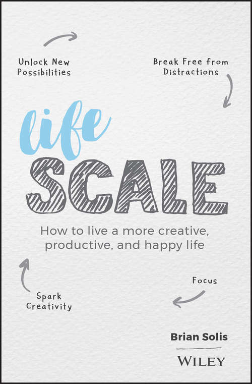 Book cover of Lifescale: How to Live a More Creative, Productive, and Happy Life