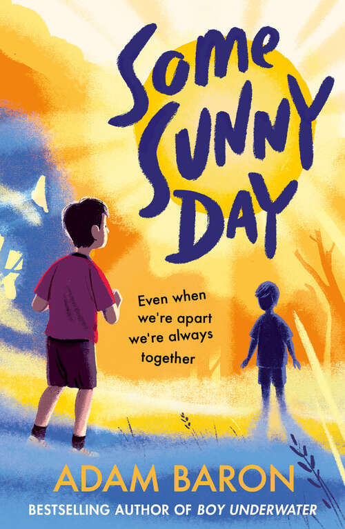 Book cover of Some Sunny Day: This Wonderful Thing, Some Sunny Day