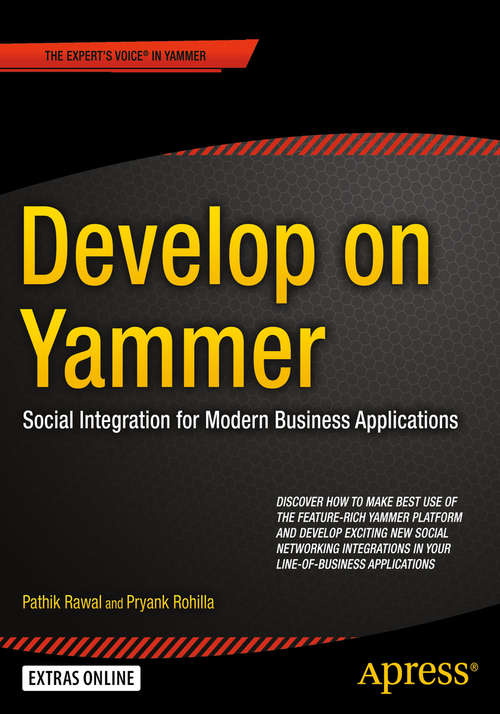 Book cover of Develop on Yammer: Social Integration for Modern Business Applications (1st ed.)
