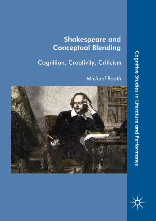 Book cover of Shakespeare and Conceptual Blending: Cognition, Creativity, Criticism (PDF)