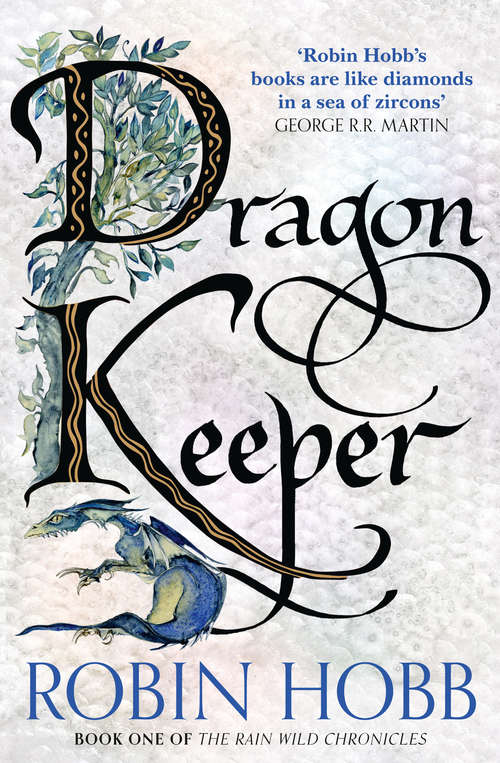 Book cover of Dragon Keeper: Volume One Of The Rain Wilds Chronicles (ePub edition) (The Rain Wild Chronicles #1)