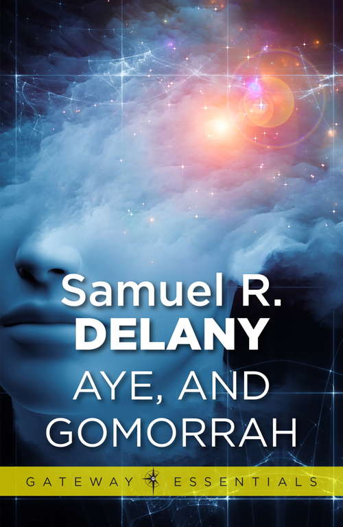 Book cover of Aye, and Gomorrah: And Other Stories (Gateway Essentials)