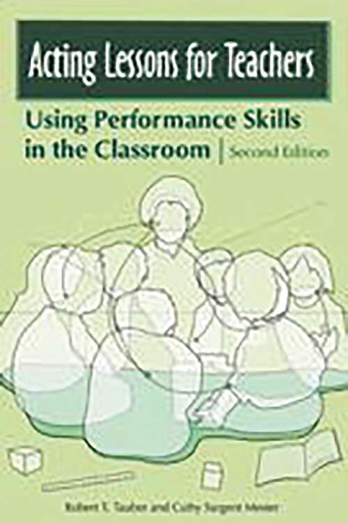 Book cover of Acting Lessons for Teachers: Using Performance Skills in the Classroom