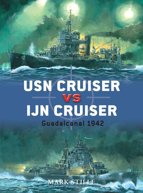 Book cover of USN Cruiser vs IJN Cruiser: Guadalcanal 1942 (Duel)