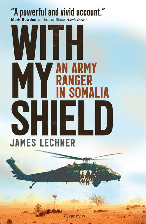 Book cover of With My Shield: An Army Ranger in Somalia